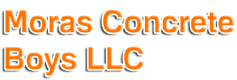 Moras Concrete Boys LLC